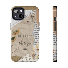 Load image into Gallery viewer, Be Happy Always Tough Phone Cases, Case-Mate