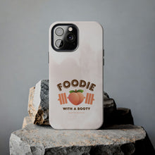 Load image into Gallery viewer, Foodie with a Booty! Tough Phone Cases