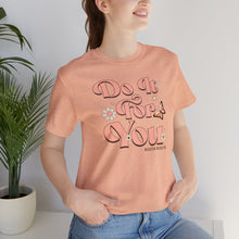 Load image into Gallery viewer, Do It for You Short Sleeve Tee