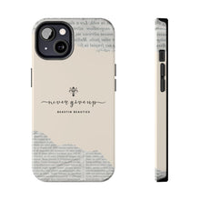 Load image into Gallery viewer, Never Give Up Tough Phone Cases