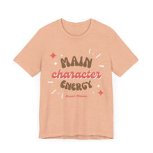 Load image into Gallery viewer, Main Character Energy