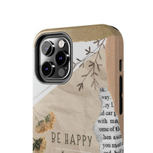 Load image into Gallery viewer, Be Happy Always Tough Phone Cases, Case-Mate