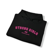 Load image into Gallery viewer, Strong Girls Club Hooded Sweatshirt