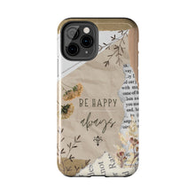 Load image into Gallery viewer, Be Happy Always Tough Phone Cases, Case-Mate