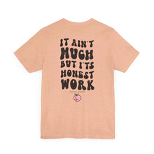 Load image into Gallery viewer, Honest Work Tee