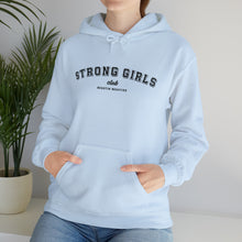 Load image into Gallery viewer, Strong Girls Club Hooded Sweatshirt