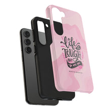 Load image into Gallery viewer, Life is Tough, But so are you! Tough Phone Cases