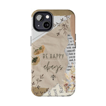 Load image into Gallery viewer, Be Happy Always Tough Phone Cases, Case-Mate