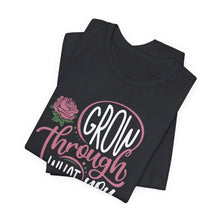 Load image into Gallery viewer, Grow Through Short Sleeve Tee