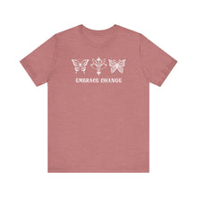 Load image into Gallery viewer, Embrace Change Tee