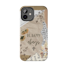 Load image into Gallery viewer, Be Happy Always Tough Phone Cases, Case-Mate