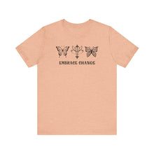 Load image into Gallery viewer, Embrace Change Tee