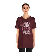 Load image into Gallery viewer, Grow Through Short Sleeve Tee