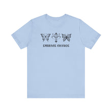 Load image into Gallery viewer, Embrace Change Tee