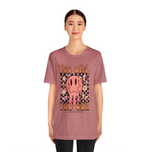 Load image into Gallery viewer, Yes Girl, You Can Short Sleeve Tee
