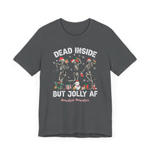 Load image into Gallery viewer, Dead Inside but Jolly AF Unisex Tee - Holiday Fitness Shirt for Gym Lovers