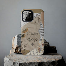 Load image into Gallery viewer, Be Happy Always Tough Phone Cases, Case-Mate