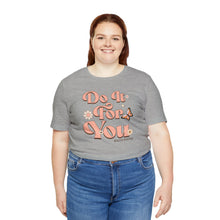 Load image into Gallery viewer, Do It for You Short Sleeve Tee