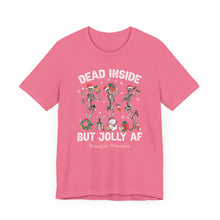 Load image into Gallery viewer, Dead Inside but Jolly AF Unisex Tee - Holiday Fitness Shirt for Gym Lovers
