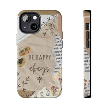 Load image into Gallery viewer, Be Happy Always Tough Phone Cases, Case-Mate