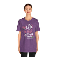 Load image into Gallery viewer, Grow Through Short Sleeve Tee