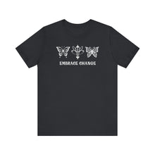 Load image into Gallery viewer, Embrace Change Tee