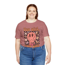 Load image into Gallery viewer, Yes Girl, You Can Short Sleeve Tee
