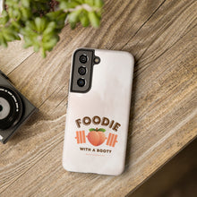 Load image into Gallery viewer, Foodie with a Booty! Tough Phone Cases