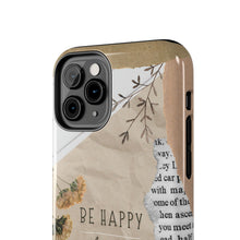 Load image into Gallery viewer, Be Happy Always Tough Phone Cases, Case-Mate