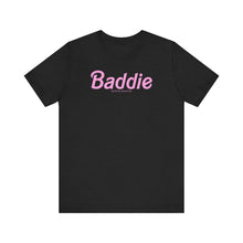 Load image into Gallery viewer, Baddie Short Sleeve Tee