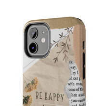 Load image into Gallery viewer, Be Happy Always Tough Phone Cases, Case-Mate