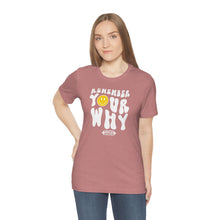 Load image into Gallery viewer, Remember Your Why Short Sleeve Tee