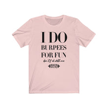 Load image into Gallery viewer, Burpees Tee