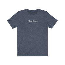 Load image into Gallery viewer, Mom Gang Short Sleeve Tee
