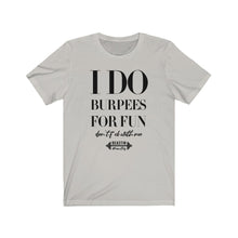Load image into Gallery viewer, Burpees Tee