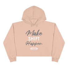 Load image into Gallery viewer, Make Shift Happen Cropped Hoodie