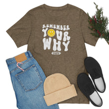 Load image into Gallery viewer, Remember Your Why Short Sleeve Tee