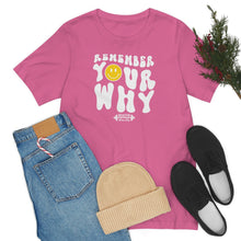 Load image into Gallery viewer, Remember Your Why Short Sleeve Tee