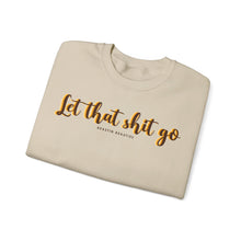 Load image into Gallery viewer, Let the Sh*t Go Crewneck Sweatshirt
