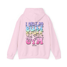 Load image into Gallery viewer, I Only do Butt Stuff at the Gym Hooded Sweatshirt
