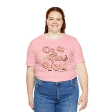 Load image into Gallery viewer, Do It for You Short Sleeve Tee
