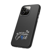 Load image into Gallery viewer, We Don’t Give a F*ck Tough Phone Case - Stylish Protection for Free Spirits
