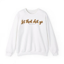 Load image into Gallery viewer, Let the Sh*t Go Crewneck Sweatshirt
