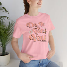 Load image into Gallery viewer, Do It for You Short Sleeve Tee
