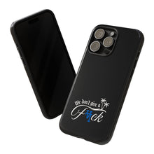 Load image into Gallery viewer, We Don’t Give a F*ck Tough Phone Case - Stylish Protection for Free Spirits
