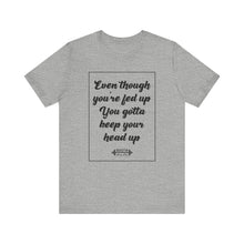 Load image into Gallery viewer, Keep Ya Head Up Tee
