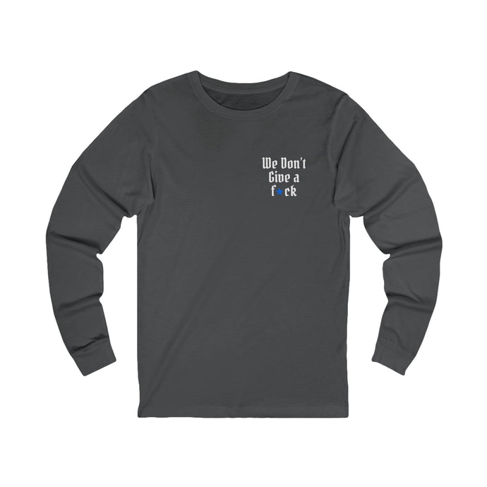 Unisex Jersey Long Sleeve Tee - 'We Don't Give a f*ck' & 'They Not Like Us Dodgers' Designs