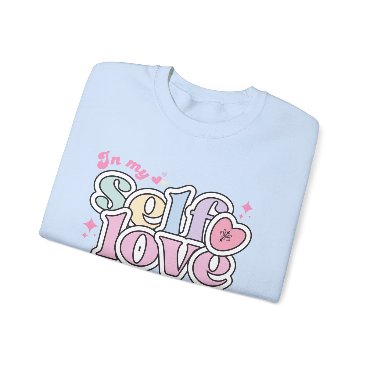 In my Self Love Crewneck Sweatshirt