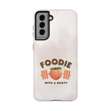 Load image into Gallery viewer, Foodie with a Booty! Tough Phone Cases
