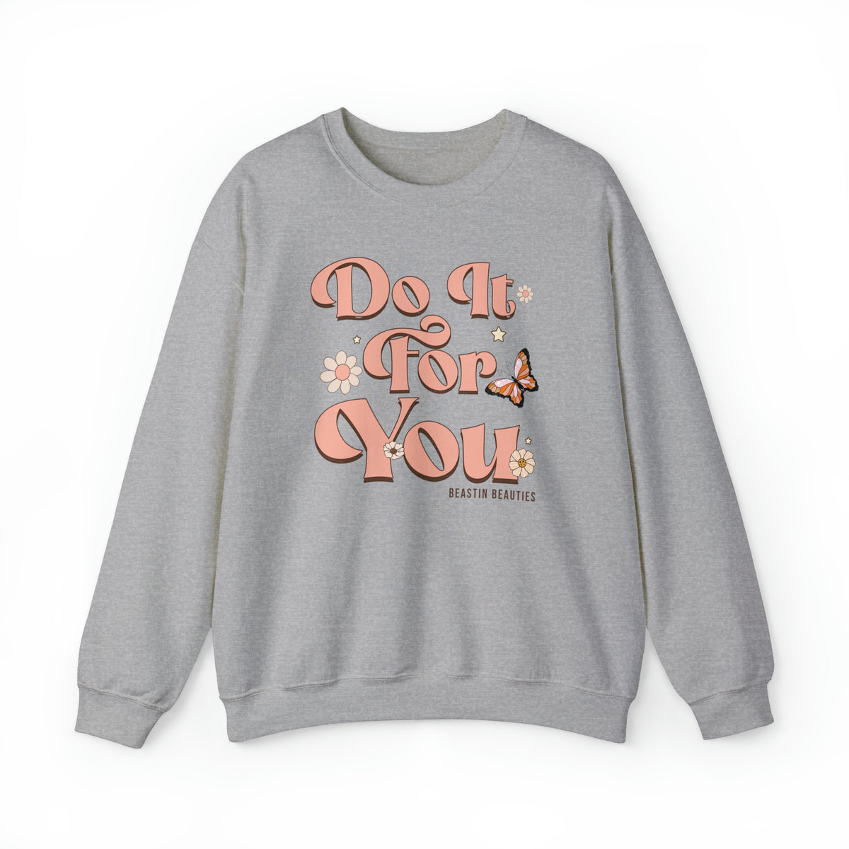 Do it for you Crewneck Sweatshirt
